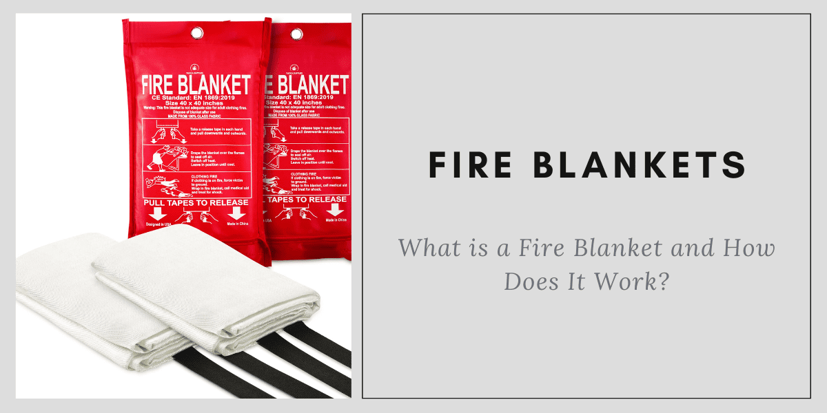 What is a Fire Blanket and How Does It Work? What is a Fire Blanket and How Does It Work